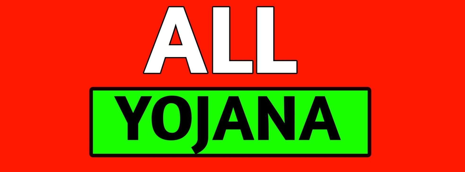 All Yojanaa